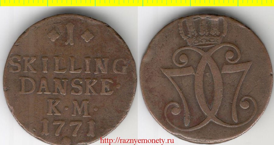 Дания 1 скиллинг 1771 год (год-тип, медь) Кристиан VII